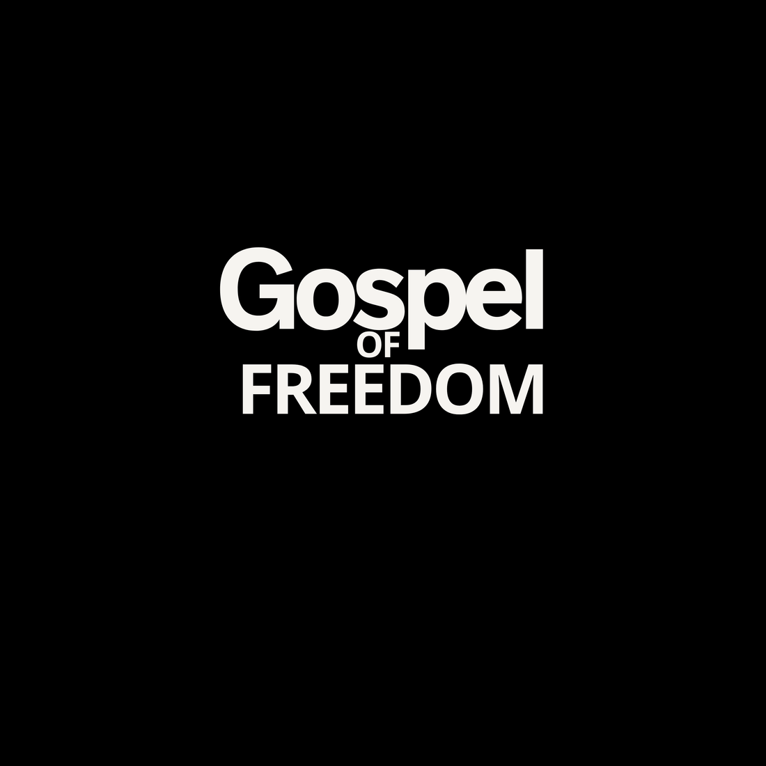 The Gospel of Freedom